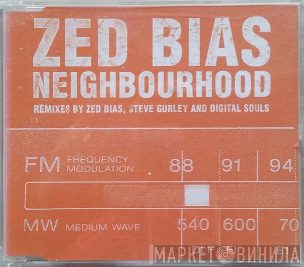  Zed Bias  - Neighbourhood