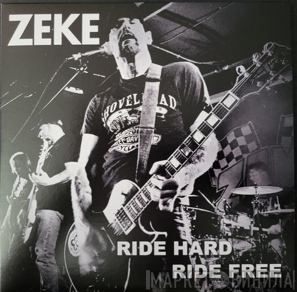 Zeke - Ride Hard Ride Free