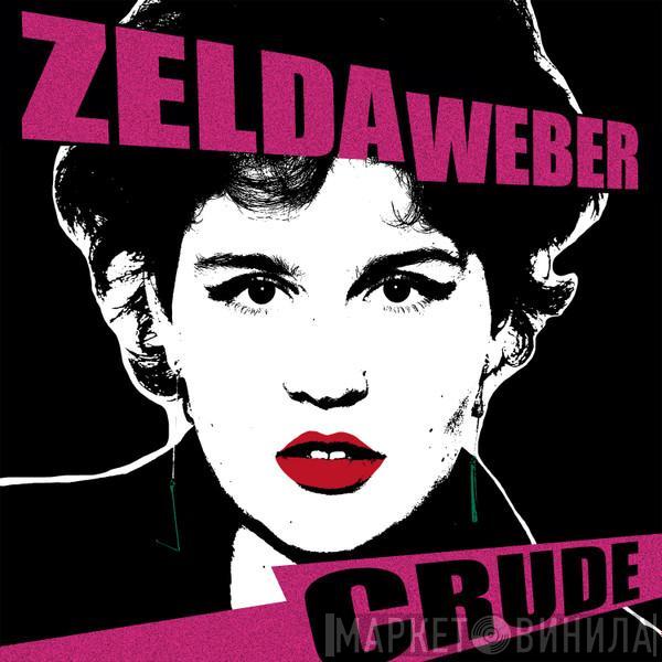  Zelda Weber  - Crude
