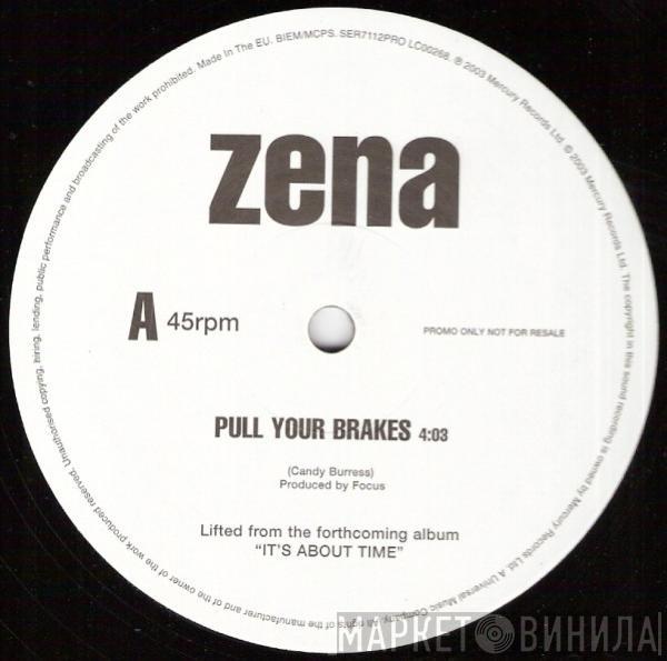 Zena - Pull Your Brakes