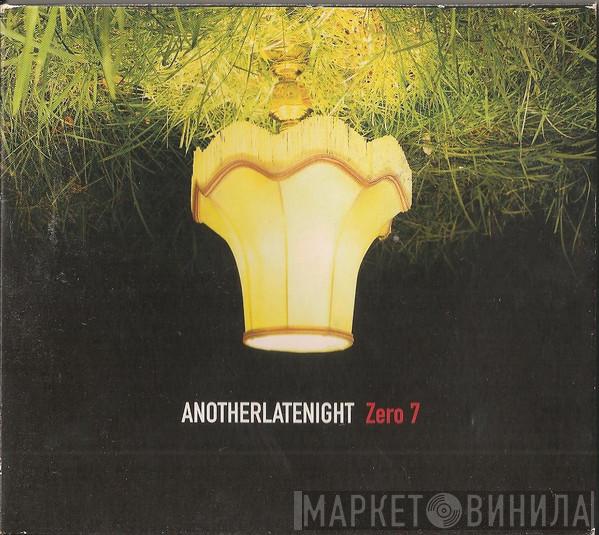 Zero 7 - AnotherLateNight