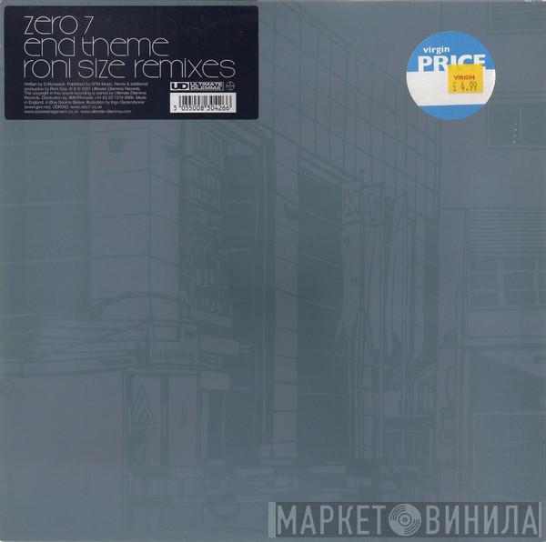 Zero 7 - End Theme (Roni Size Remixes)