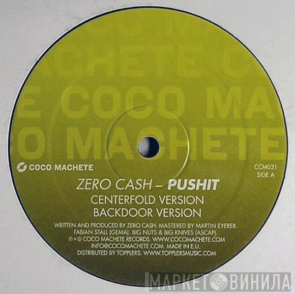 Zero Cash - Pushit / Missing