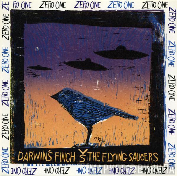 Zero One  - Darwin's Finch Vs The Flying Saucers