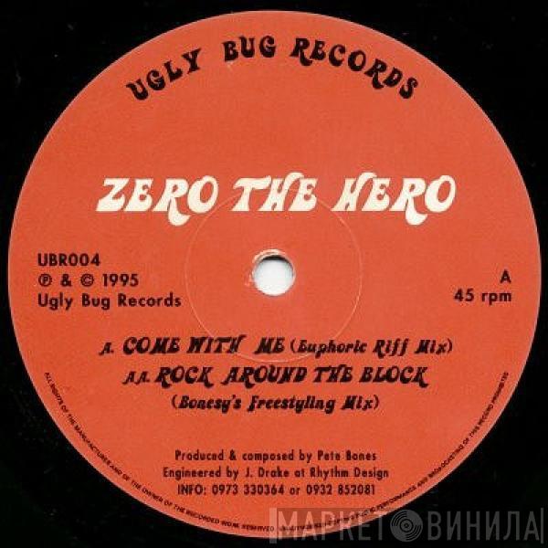 Zero The Hero - Come With Me / Rock Around The Block