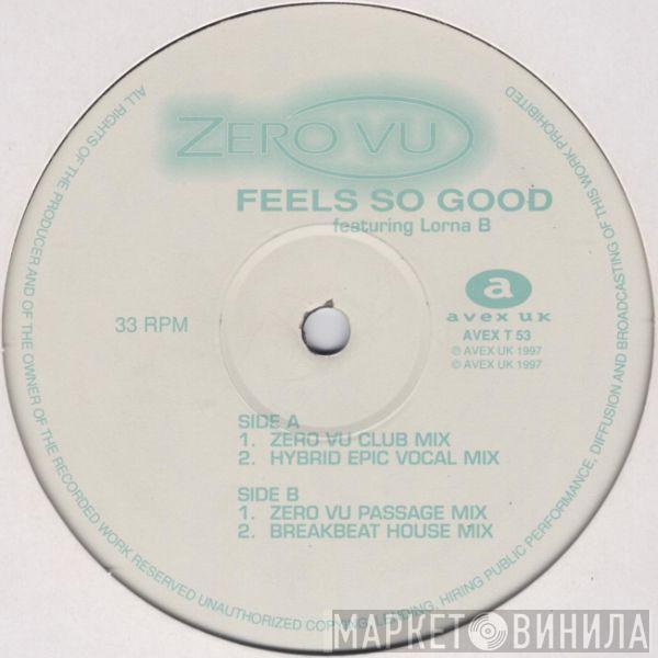 Zero V.U., Lorna B. - Feels So Good