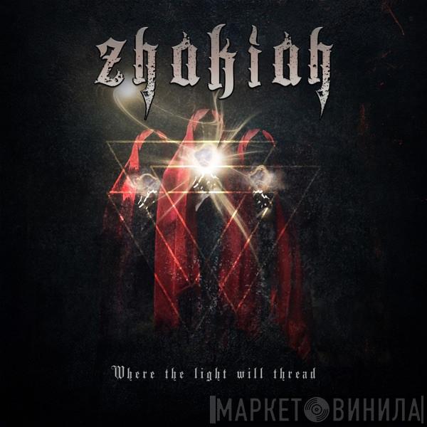 Zhakiah - Where The Light Will Thread