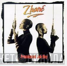  Zhané  - Pronounced Jah-Nay