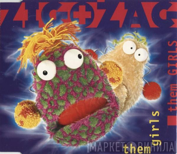 Zig & Zag - Them Girls Them Girls