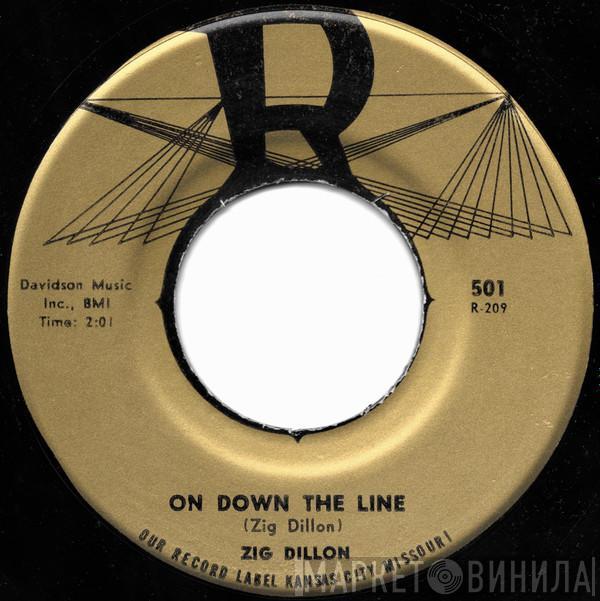 Zig Dillon - On Down The Line / The Years Teach Us Much