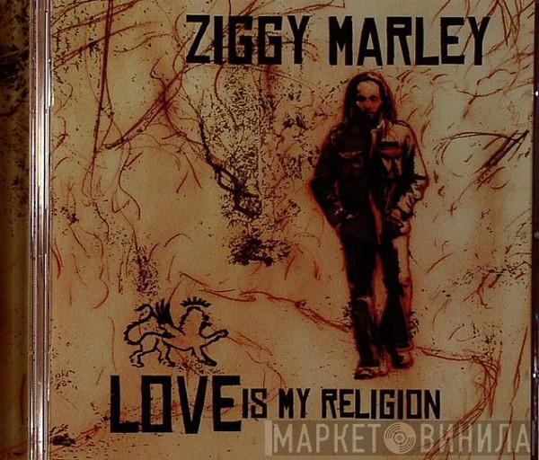 Ziggy Marley - Love Is My Religion