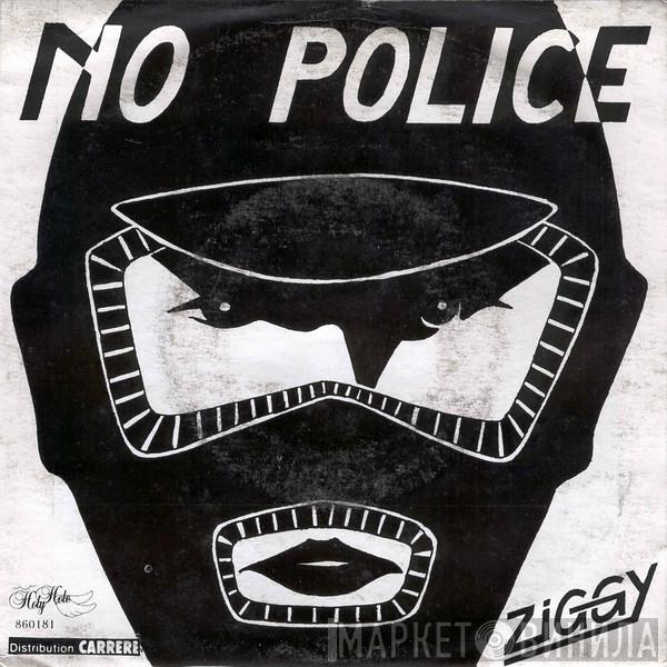 Ziggy  - No Police