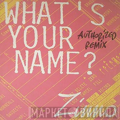 Zinno - What's Your Name? (Authorized Remix)