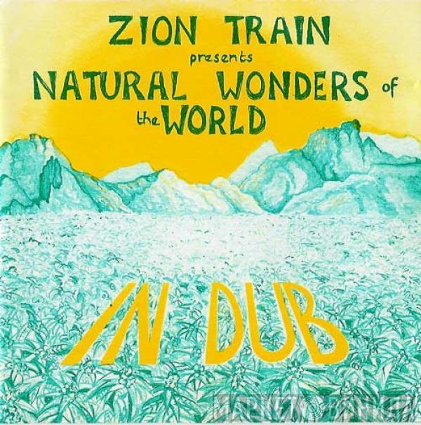 Zion Train - Natural Wonders Of The World In Dub