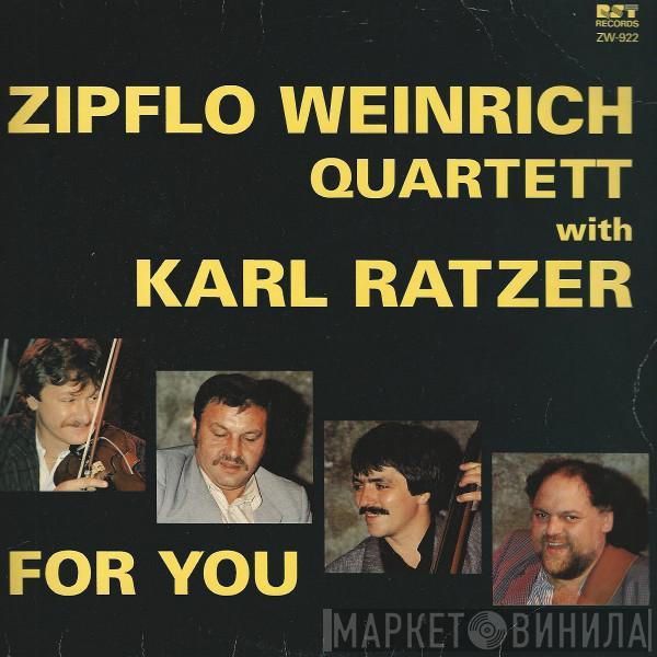 Zipflo Weinrich Quartett, Karl Ratzer - For You