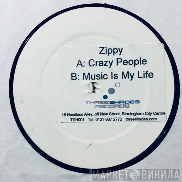 Zippy  - Crazy People / Music Is My Life