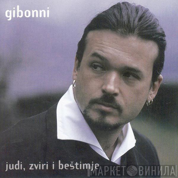 Zlatan Stipišić Gibonni - Judi, Zviri I Beštimje