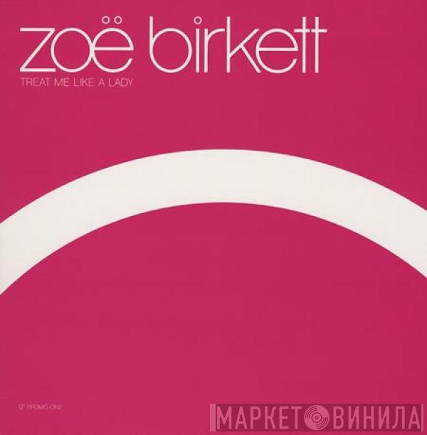 Zoë Birkett - Treat Me Like A Lady