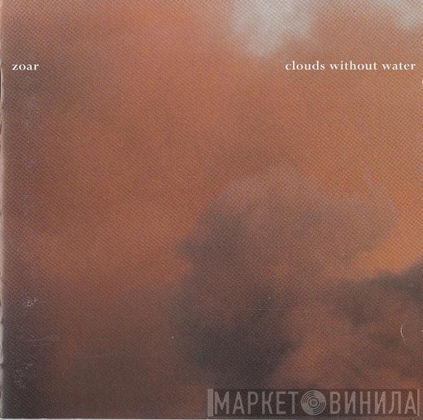  Zoar  - Clouds Without Water