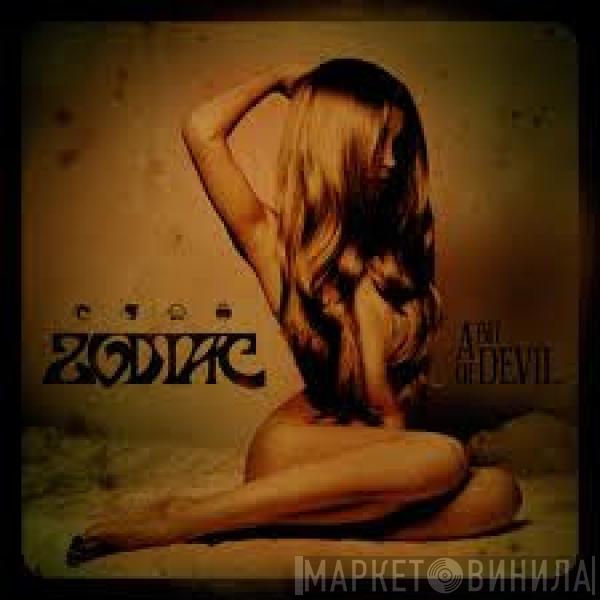 Zodiac  - A Bit Of Devil