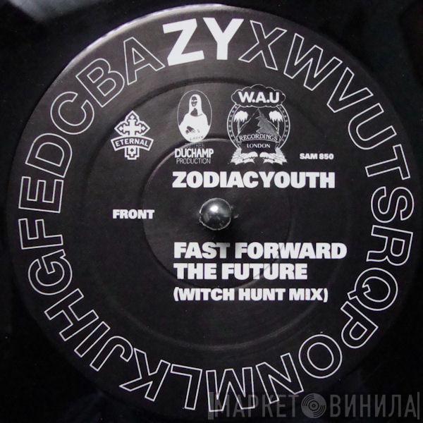 Zodiac Youth - Fast Forward The Future