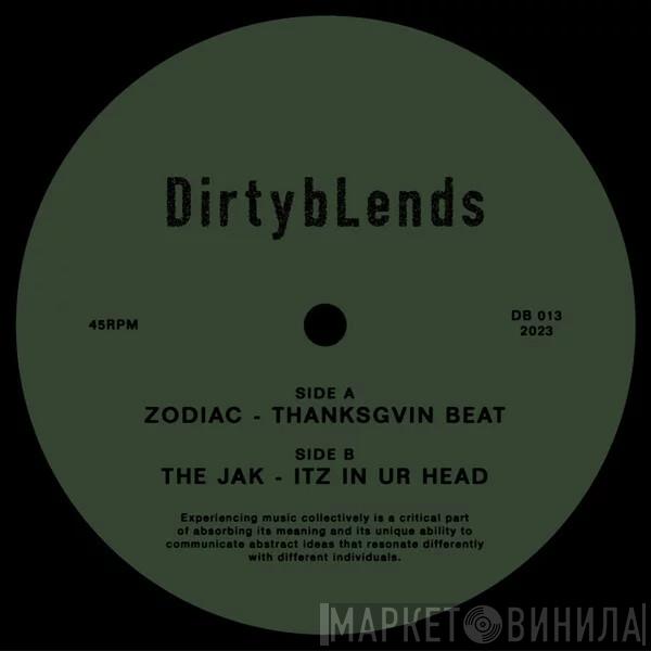 Zodiak , The Jak  - Thanksgvin Beat / Itz In Ur Head