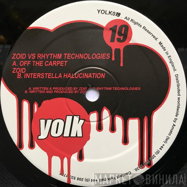 Zoid , Rhythm Technologies - Off The Carpet / Interstella Halucination