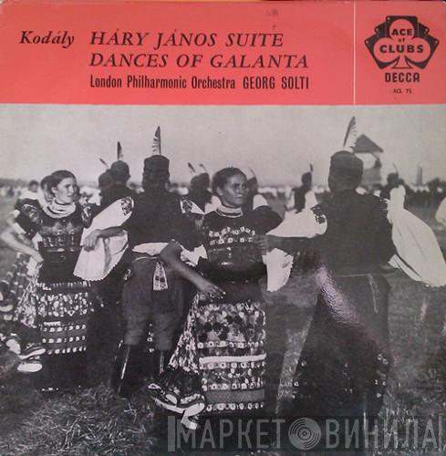 Zoltán Kodály, Georg Solti, The London Philharmonic Orchestra - Háry János Suite - Dances Of Galánta