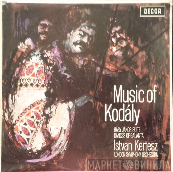 Zoltán Kodály, István Kertész, The London Symphony Orchestra - Music Of Kodály