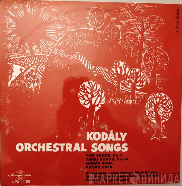 , Zoltán Kodály , Melis György , József Simándy , Márta Szirmay , Magyar Rádió És Televízió Szimfónikus Zenekara  György Lehel  - Orchestral Songs