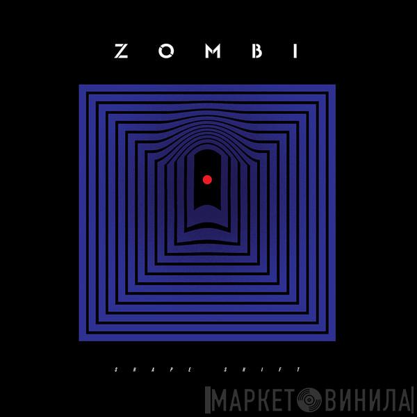 Zombi  - Shape Shift