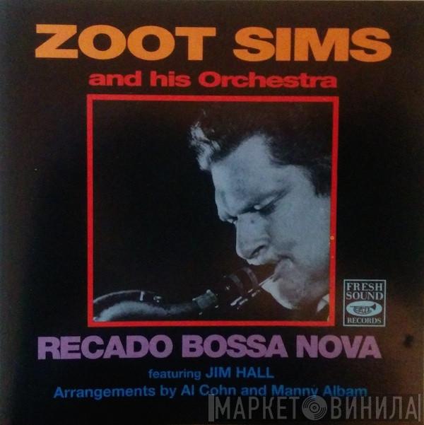 Zoot Sims And His Orchestra, Jim Hall, Al Cohn, Manny Albam - Recado Bossa Nova