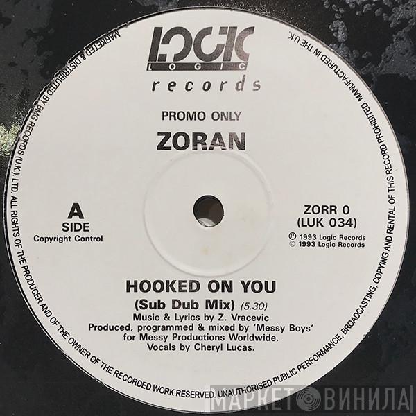 Zoran - Hooked On You