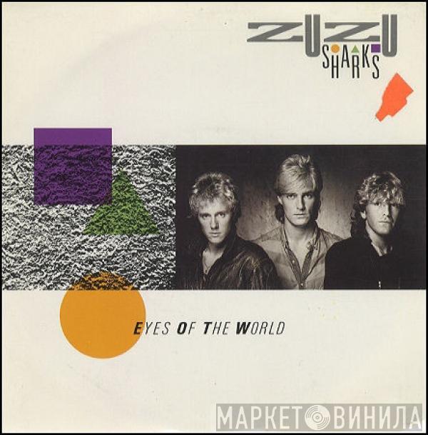 Zu Zu Sharks - Eyes Of The World