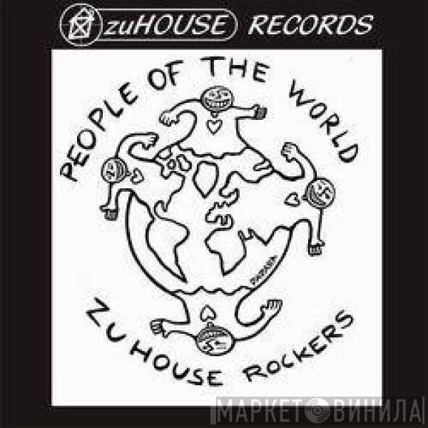 ZuHouse Rockers - People Of The World