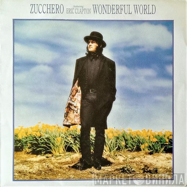 Zucchero, Eric Clapton - Wonderful World