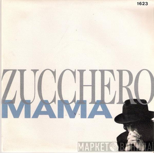 Zucchero - Mama