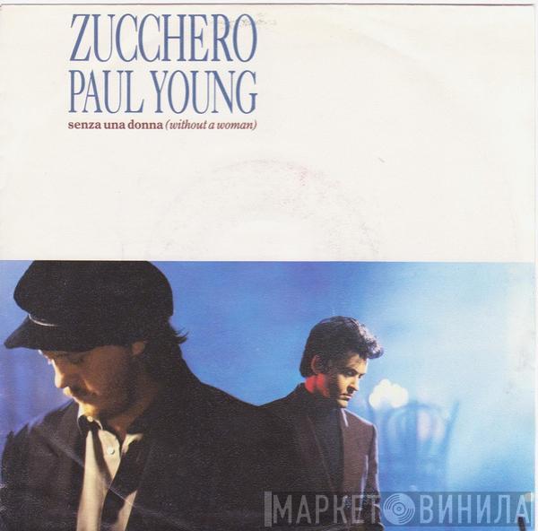 , Zucchero  Paul Young  - Senza Una Donna (Without A Woman)