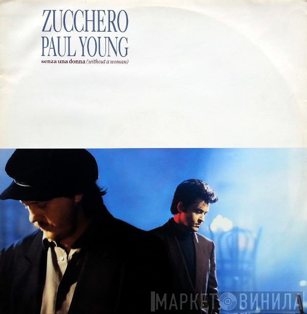 , Zucchero  Paul Young  - Senza Una Donna (Without A Woman)