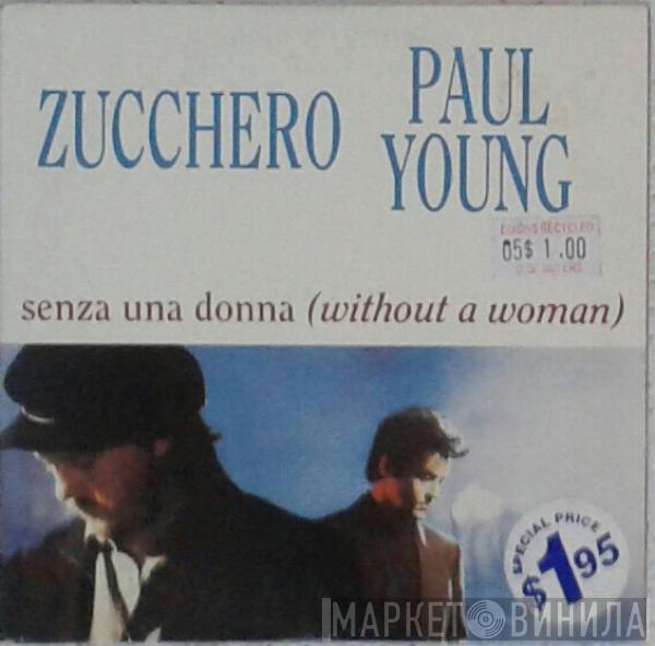 , Zucchero  Paul Young  - Senza Una Donna (Without A Woman)