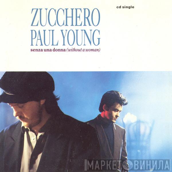 , Zucchero  Paul Young  - Senza Una Donna (Without A Woman)