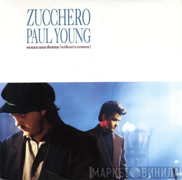 , Zucchero  Paul Young  - Senza Una Donna (Without A Woman)