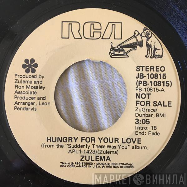  Zulema  - Hungry For Your Love / Suddenly There Was You