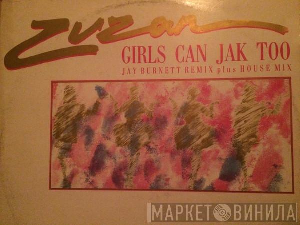 Zuzan  - Girls Can Jak Too (Jay Burnett Remix)