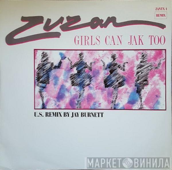 Zuzan - Girls Can Jak Too (U.S. Remix)