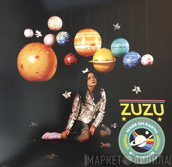 Zuzu  - Made On Earth By Humans