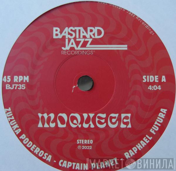 Zuzuka Poderosa, Captain Planet , Raphael Futura - Moqueca
