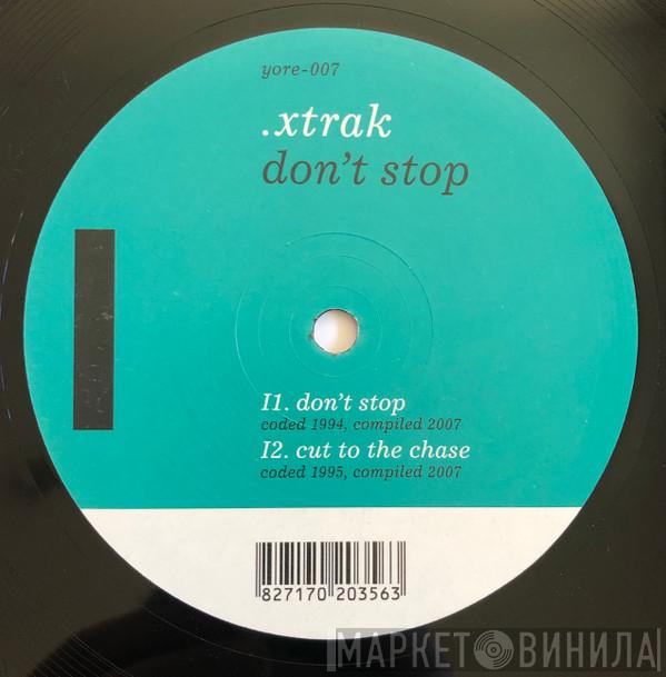 .xtrak - Don't Stop