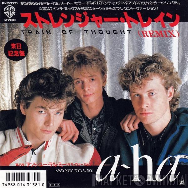  a-ha  - ストレンジャー・トレイン = Train Of Thought (Remix)