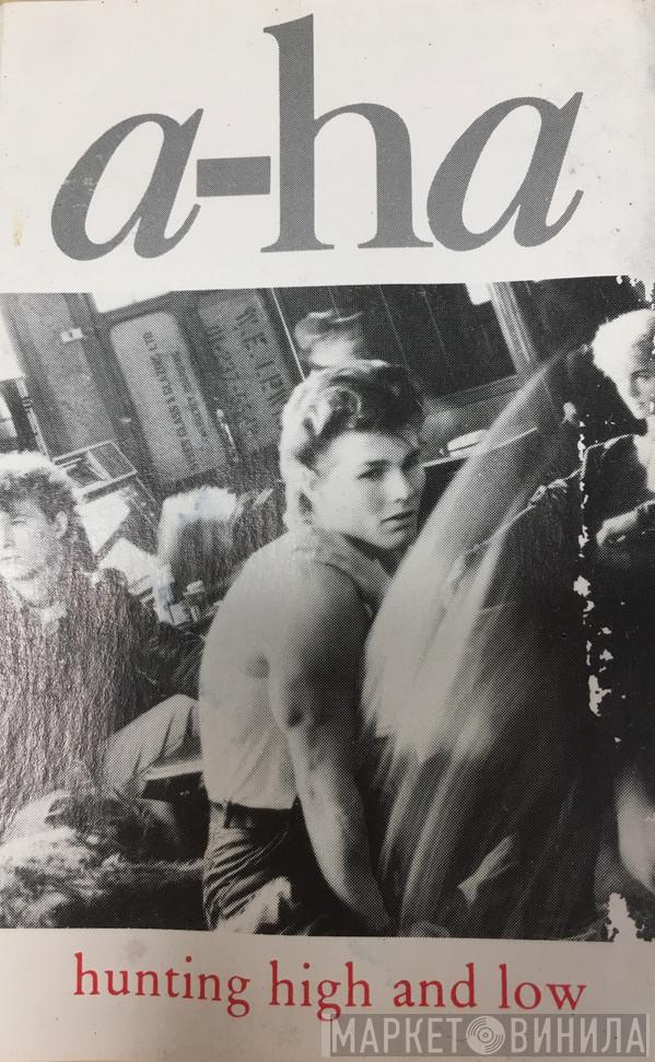  a-ha  - Hunting High And Low
